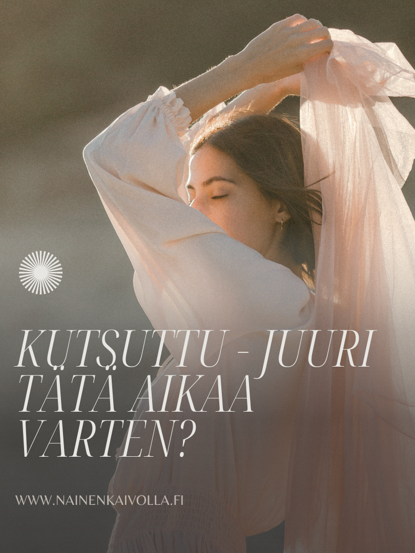 Kutsuttu tätä aikaa varten