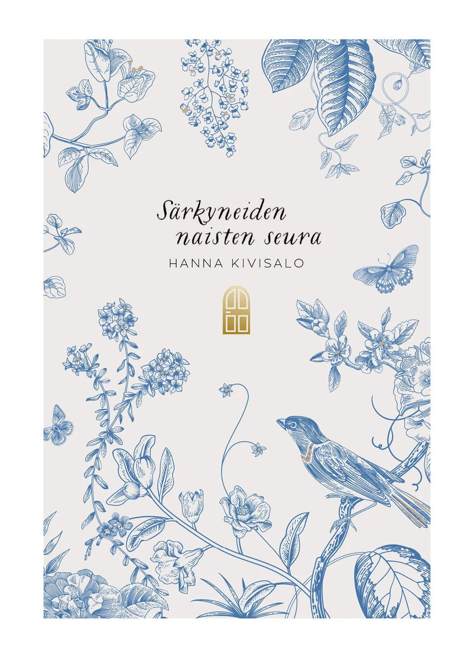Särkyneiden naisten seura Hanna Kivisalo