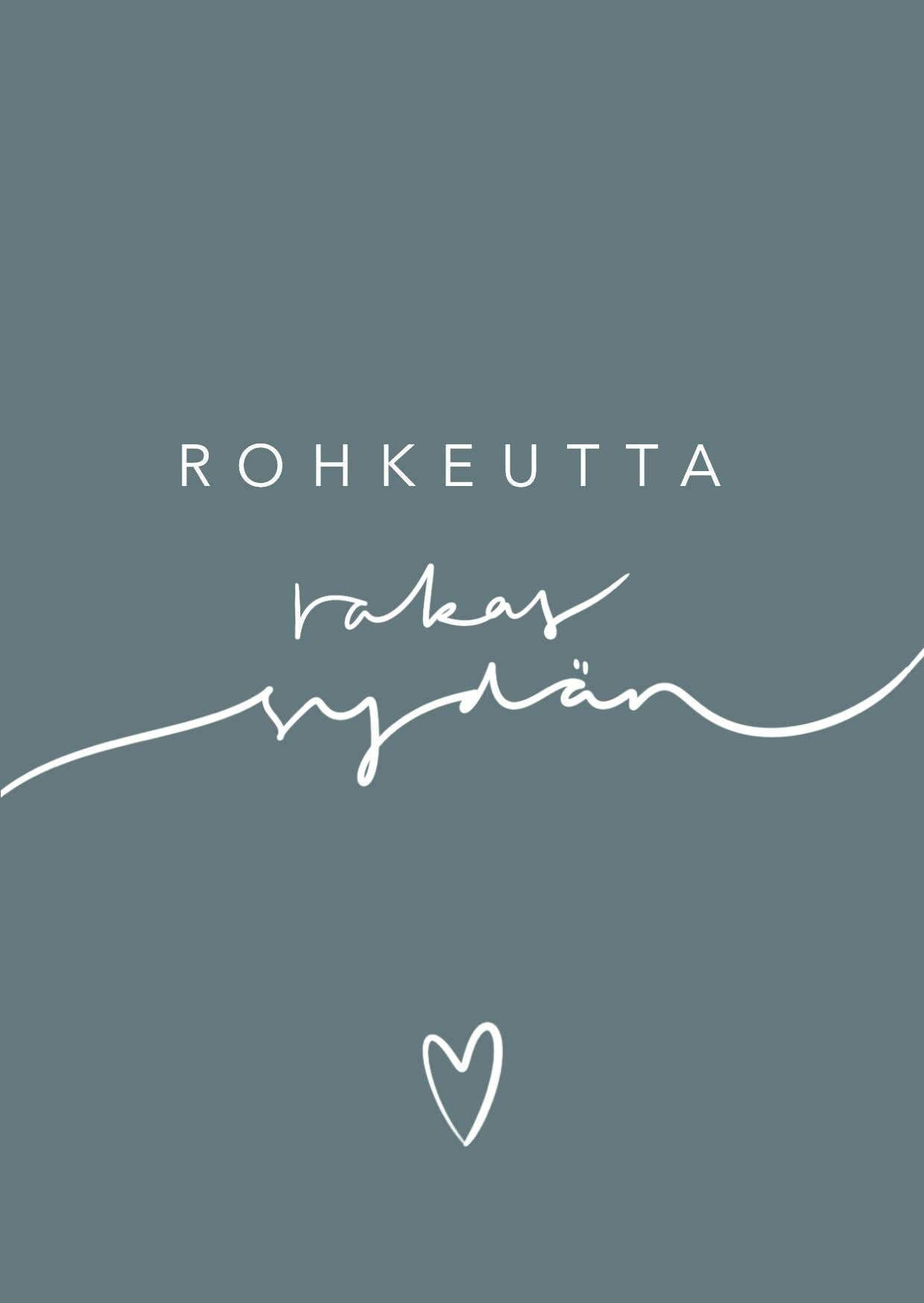 KAIVOLLA Kortti Rohkeutta rakas sydän A6 & A5