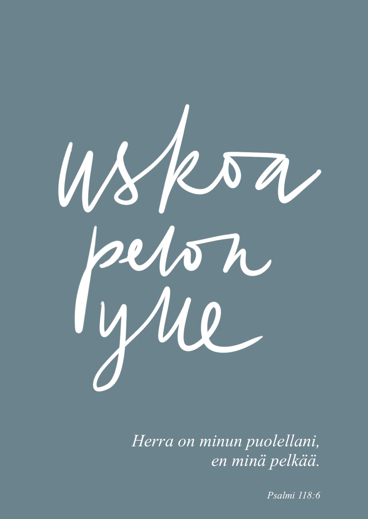 KAIVOLLA Kortti Uskoa pelon ylle A6 & A5